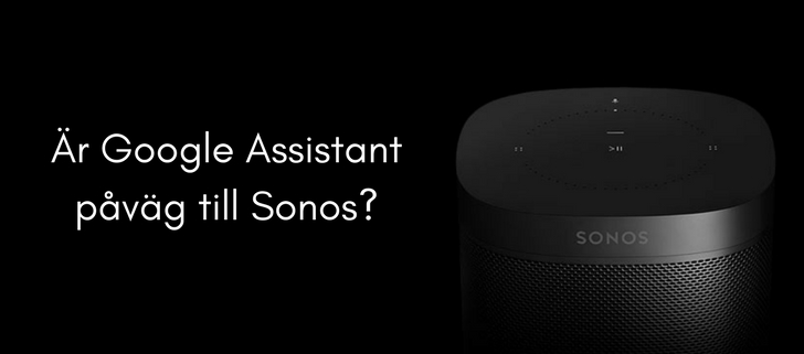 Är Google Assistant påväg till Sonos_ (2)